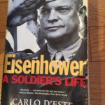 Eisenhower A Soldier’s Life